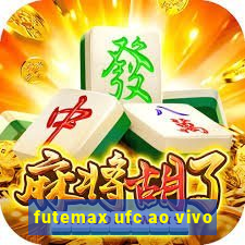 futemax ufc ao vivo